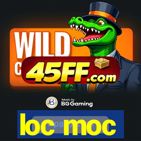 loc moc